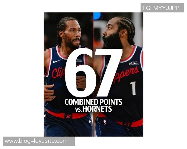 快船送走哈登与祖巴茨伦纳德心痛但球队更年轻更有潜力